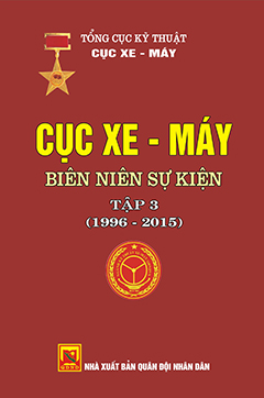 Cục Xe – máy – Biên niên sự kiện – Tập 3 (1996 – 2015)