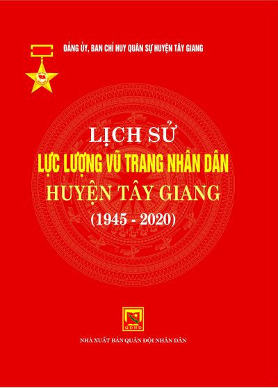 Lịch sử lực lượng vũ trang nhân dân huyên Tây Giang (1945-2020)