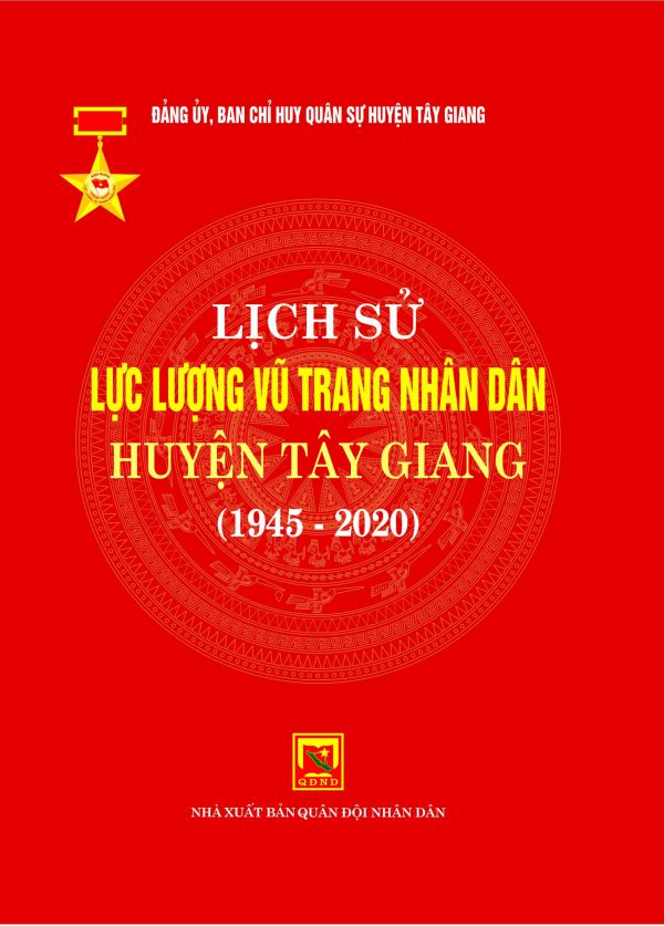 Lịch sử lực lượng vũ trang nhân dân huyên Tây Giang (1945-2020)