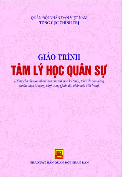 Giáo trình tâm lý học quân sự (Dùng cho đào tạo nhân viên chuyên môn kỹ thuật, trình độ cao đẳng (hoàn thiện từ trung cấp) trong QĐNDVN)