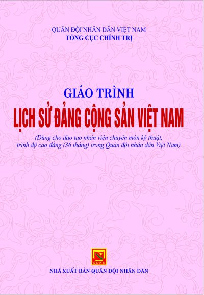 Giáo trình Lịch sử Đảng cộng sản Việt Nam  (Dùng cho đào tạo nhân viên chuyên môn kỹ thuật, trình độ cao đẳng (36 tháng) trong QĐNDVN