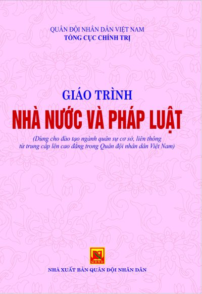 Giáo trình Nhà nước và Pháp luật (Dùng cho đào tạo ngành quân sự cơ sở, liên thông từ trung cấp lên cao đẳng trong Quân đội nhân dân Việt Nam)