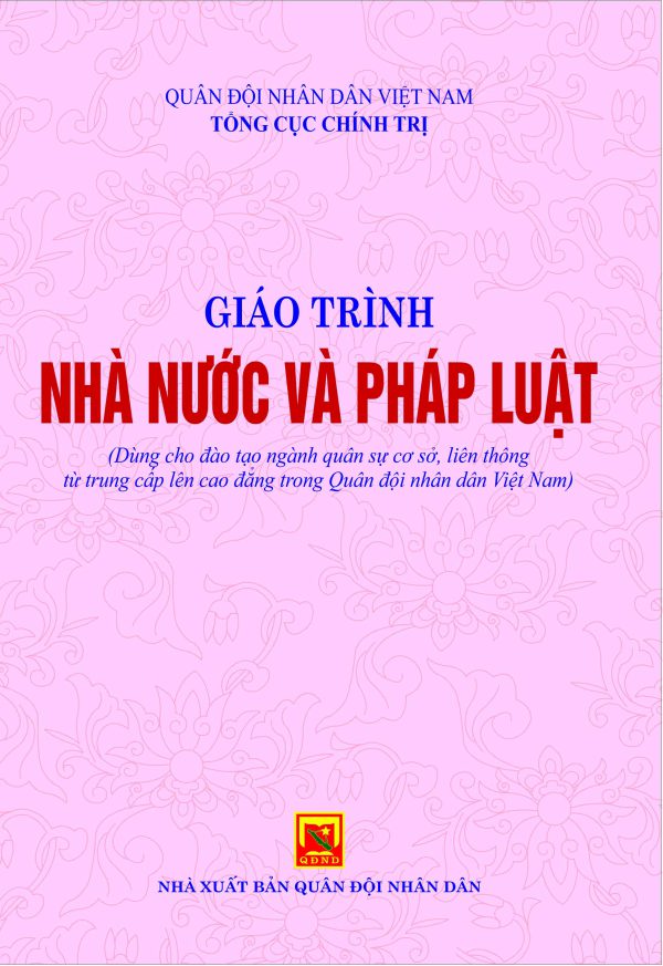 Giáo trình Nhà nước và Pháp luật (Dùng cho đào tạo ngành quân sự cơ sở, liên thông từ trung cấp lên cao đẳng trong Quân đội nhân dân Việt Nam)