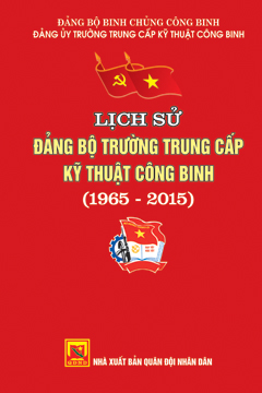 Lịch sử Đảng bộ Trường trung cấp Kỹ thuật Công binh