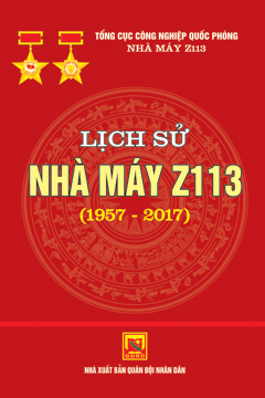 Lịch sử Nhà máy Z113 (1957-2017)