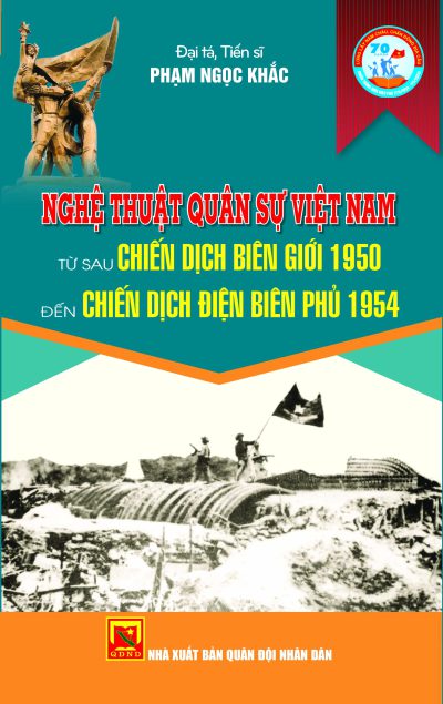 Nghệ thuật quân sự Việt Nam từ sau chiến dịch Biên giới 1950 đến chiến dịch Điện Biên Phủ 1954