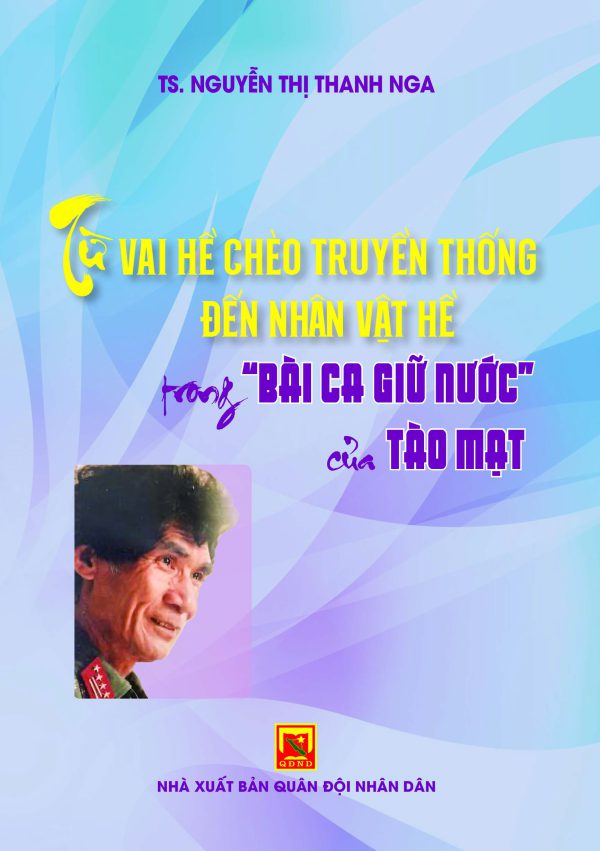 Từ vai hề chèo truyền thống đến nhân vật hề trong Bài ca giữ nước của Tào Mạt