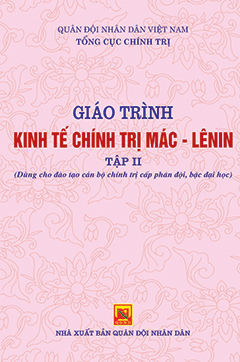Giáo trình Kinh tế chính trị Mác – Lê-nin tập 2 (dùng cho đào tạo cán bộ chính trị cấp phân đội, bậc đại học)
