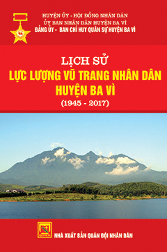 Lịch sử lực lượng vũ trang nhân dân huyện Ba Vì (1945 – 2017)