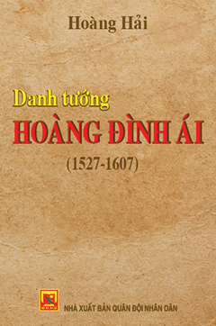 Danh tướng Hoàng Đình Ái (1527 – 1607)