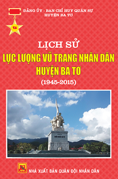 Lịch sử lực lượng vũ trang nhân dân huyện Ba Tơ (1945 – 2015)