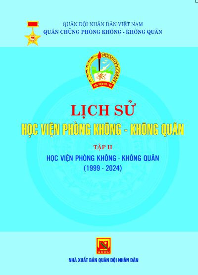 Lịch sử Học viện phòng không – không quân – tập 2 – Học viện Phòng không – Không quân (1999-2024)