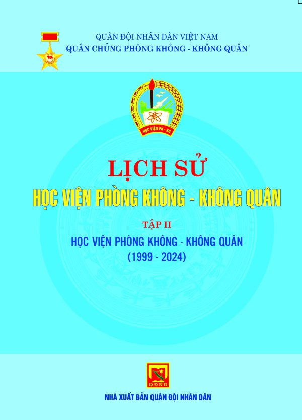 Lịch sử Học viện phòng không – không quân – tập 2 – Học viện Phòng không – Không quân (1999-2024)