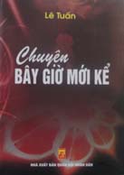 Chuyện bây giờ mới kể