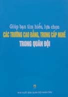 Giúp bạn tìm hiểu, lựa chọn các trường cao đẳng, trung cấp nghề trong Quân đội