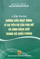 Cẩm nang hướng dẫn hoạt động Vì sự tiến bộ của phụ nữ và bình đẳng giới trong Bộ Quốc phòng