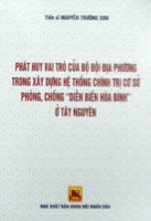 Phát huy vai trò của bộ đội địa phương trong xây dựng hệ thống chính trị cơ sở phòng, chống diễn biến hòa bình ở Tây Nguyên