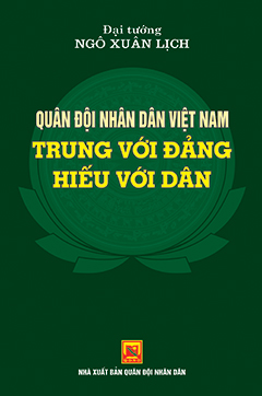 Quân đội nhân dân Việt Nam trung với đảng, hiếu với dân