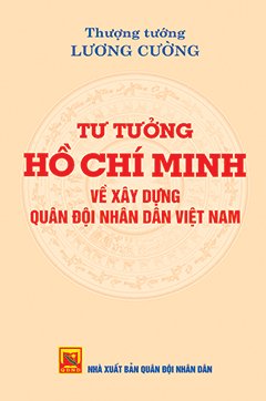 Tư tưởng Hồ Chí Minh về xây dựng Quân đội nhân dân Việt Nam