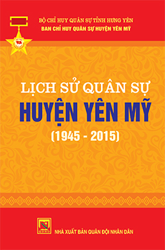 Lịch sử quân sự huyện Yên Mỹ (1945 – 2015)
