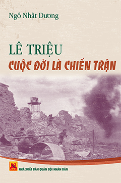 Lê Triệu cuộc đời là chiến trận