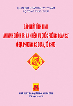 Cập nhật tình hình an ninh chính trị và nhiệm vụ quốc phòng, quân sự ở địa phương, cơ quan, tổ chức