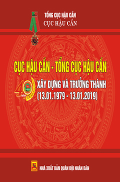Cục hậu cần – Tổng cục Hậu cần – Xây dựng và trưởng thành (13.01.1979 – 13.1.2019)