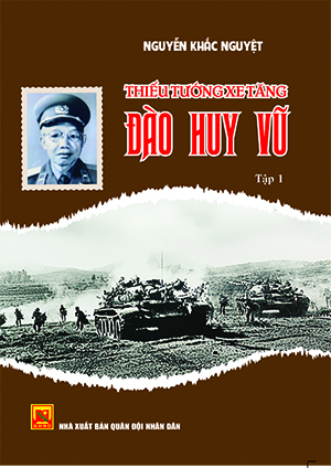 Thiếu tướng xe tăng Đào Huy Vũ – tập 1