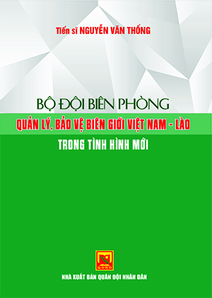Bộ đội Biên phòng quản lý, bảo vệ biên giới Việt Nam – Lào trong tình hình mới