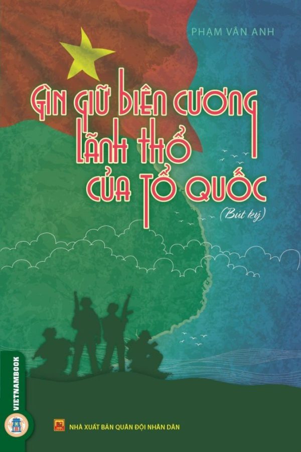 Gìn giữ biên cương lãnh thổ của Tổ quốc