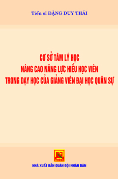 Cơ sở tâm lý học nâng cao năng lực học viên trong dạy học của giảng viên đại học quân sự