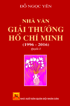Nhà văn giải thưởng Hồ Chí Minh (1996-2016) – quyển 2