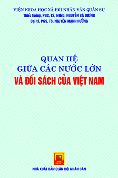 Quan hệ giữa các nước lớn và đối sách của Việt Nam