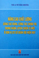 Nâng cao chất lượng công tác đảng, công tác chính trị trong huấn luyện chiến sĩ mới ở đơn vị cơ sở Quân đội hiện nay
