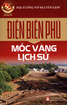 Điện Biên Phủ – Mốc vàng  lịch sử