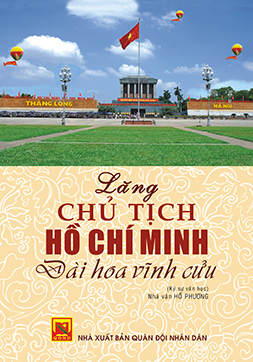 Lăng Chủ tịch Hồ Chí Minh – Đài hoa vĩnh cửu