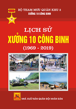 Lịch sử Xưởng 10 Công binh (1969-2019)