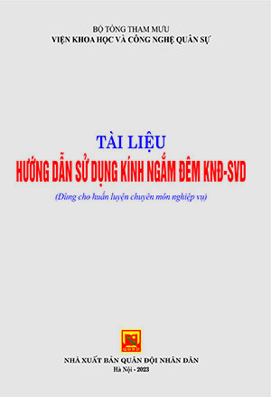 Tài liệu hướng dẫn sử dụng kính ngắm đêm KNĐ-SVD  (Dùng cho huấn luyện chuyên môn nghiệp vụ)
