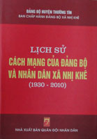 Lịch sử cách mạng của Đảng bộ và nhân dân xã Nhị Khê (1930 – 2010)