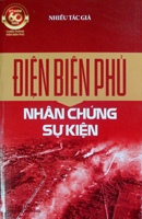 Chiến dịch Điện Biên Phủ nhân chứng và sự kiện
