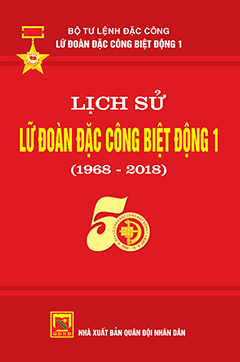 Lịch sử Lữ đoàn đặc công biệt động 1 (1968 – 2018)
