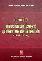 Lịch sử công tác đảng, công tác chính trị lực lượng vũ trang nhân dân tỉnh Đắk Nông (1945-2010)