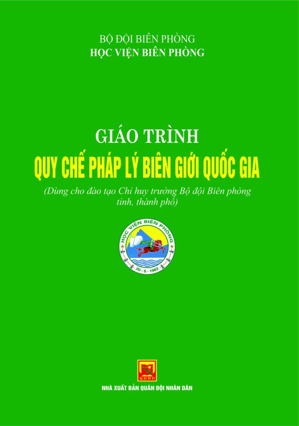 Giáo trình quy chế pháp lý biên giới quốc gia (Dùng cho đào tạo chỉ huy trưởng Bộ đội biên phòng tỉnh, thành phố)
