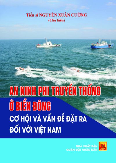 An ninh phi truyền thống ở biển Đông – cơ hội và vấn đề đặt ra đối với Việt Nam