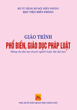 Giáo trình phổ biến, giáo dục pháp luật (Dùng cho đào tạo chuyên ngành luật, bậc đại học )