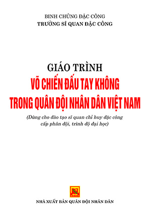 Giáo trình Võ chiến đấu tay không trong quân đội nhân dân (Dùng cho đào tạo sĩ quan chỉ huy đặc côngcấp phân đội, trình độ đại học)