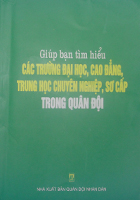 Giúp bạn tìm hiểu các trường Đại học, Cao đẳng, Trung học chuyên nghiệp, sơ cấp trong Quân đội