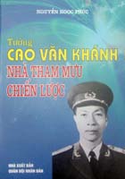 Tướng Cao Văn Khánh – nhà tham mưu chiến lược