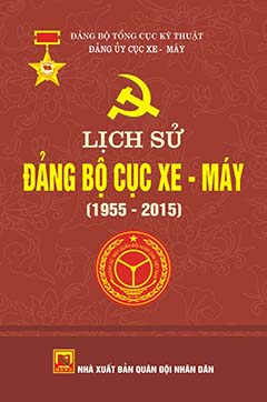 Lịch sử Đảng bộ Cục Xe – Máy (1955 – 2015)