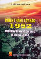 Chiến thắng Tây Bắc 1952 tầm nhìn chiến lược của Đảng và bài học lịch sử